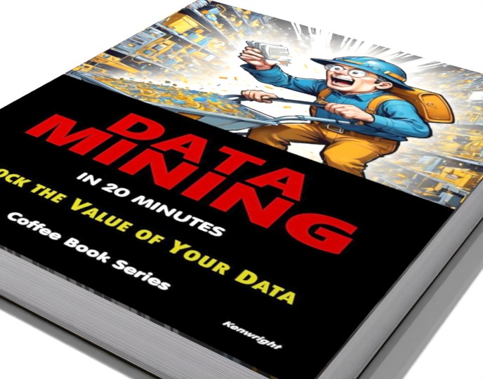 Data Mining in 20 Minutes: (Coffee Book Series) preview 1