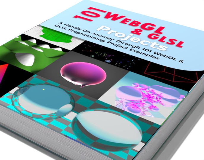 101 WebGL and GLSL Projects: A Hands-On Journey Through 101 Programming Project Examples preview 1